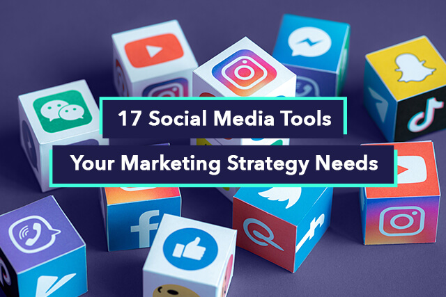 The Top 17 Social Media Marketing Tools for Any Size Business